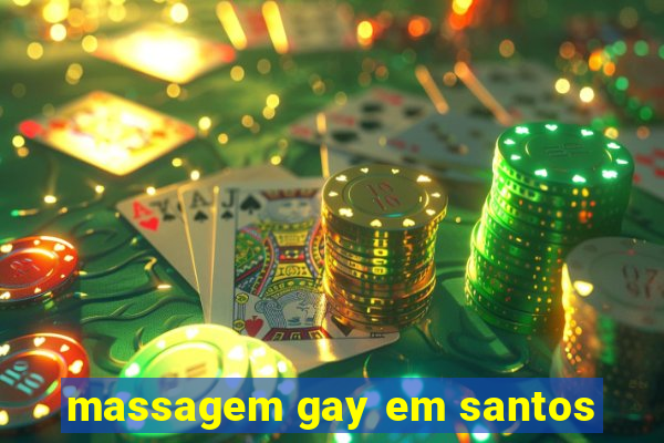 massagem gay em santos